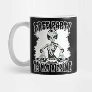 Free Party Is Not A Crime Rave Tekno Mug